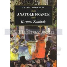 Kırmızı Zambak | Anatole France