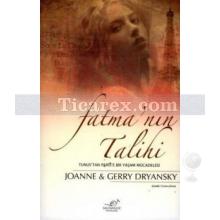 Fatma'nın Talihi | Gerry Dryansky, Joanne Dryansky