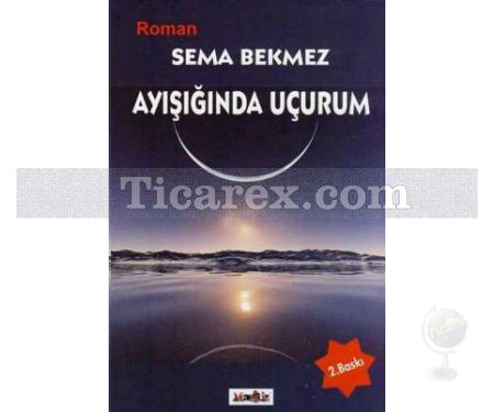 Ayışığında Uçurum | Sema Bekmez - Resim 1