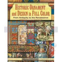 Historic Ornament and Design in Full Color: From Antiquity to the Renaissance | Chris Dercon, Leon Krempel