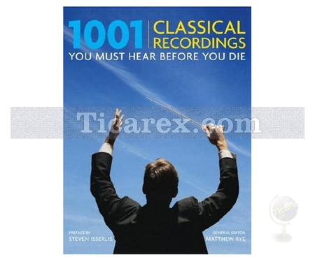 1001 Classical Recordings You Must Hear Before You Die | Matthew Rye, ed. Steven Isserlis - Resim 1