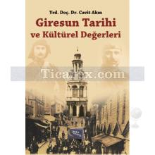 Giresun Tarihi ve Kültürel Değerleri | Cavit Akın