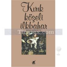 Kırık Köşeli İlkbahar | Mario Benedetti