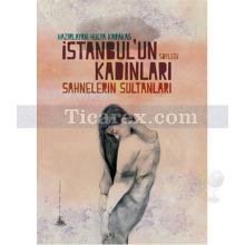 istanbul_un_kadinlari_-_sahnelerin_sultanlari