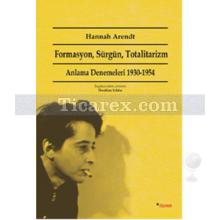 Formasyon, Sürgün, Totalitarizm | Hannah Arendt