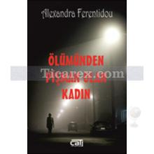 olumden_pisman_olan_kadin