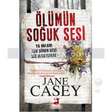 Ölümün Soğuk Sesi | Jane Casey