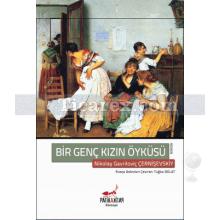 Bir Genç Kızın Öyküsü | Nikolay Gavriloviç Çernişevskiy