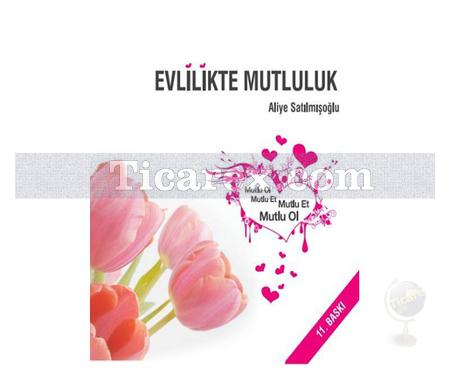 Evlilikte Mutluluk | Aliye Satılmışoğlu - Resim 1