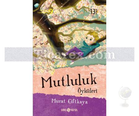 Mutluluk Öyküleri | Murat Çiftkaya - Resim 1