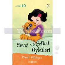 Sevgi ve Şefkat Öyküleri | Murat Çiftkaya