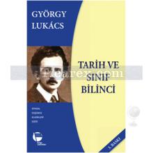 Tarih ve Sınıf Bilinci | György Lukacs
