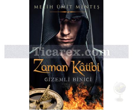 Zaman Kâtibi - Gizemli Binici | Melih Ümit Menteş - Resim 1