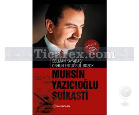Muhsin Yazıcıoğlu Suikasti | Devlet-i Ebed Müddet | Orhun Ertuğrul Bozok, Selman Kayabaşı - Resim 1