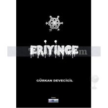 Eriyince | Gürkan Devecigil