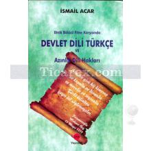 Etnik Bölücü Fitne Karşısında Devlet Dili Türkçe ve Azınlık Dili Hakları | İsmail Acar