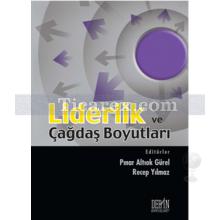 Liderlik ve Çağdaş Boyutları | Pınar Altınok Gürel, Recep Yılmaz