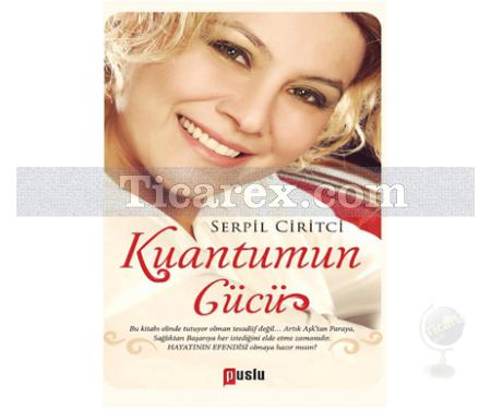 Kuantumun Gücü | Serpil Ciritci - Resim 1