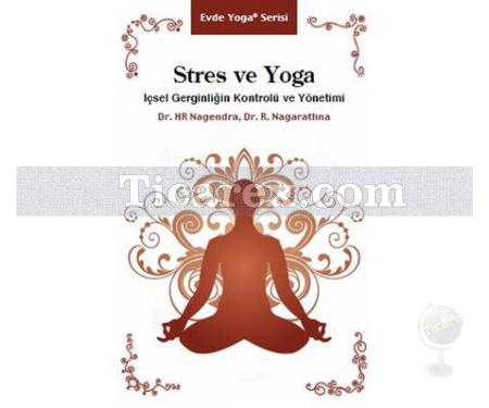 Stres ve Yoga | H.R. Nagendra, R. Nagarathna - Resim 1