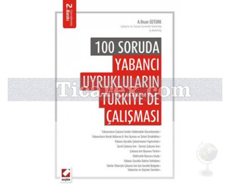 100 Soruda Yabancı Uyrukluların Türkiye'de Çalışması | Ali İhsan Öztürk - Resim 1