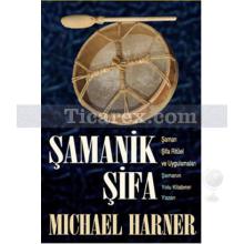 Şamanik Şifa | Michael Harner