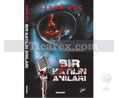 Bir Katilin Anıları | Özgür Göç - Resim 1