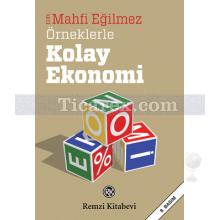 Örneklerle Kolay Ekonomi | Mahfi Eğilmez