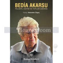 Bedia Akarsu | Mukadder Özgeç