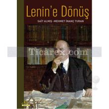 Lenin'e Dönüş | Mehmet İnanç Turan, Sait Almış