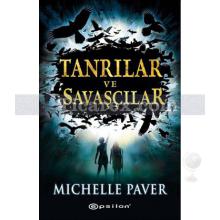 Tanrılar ve Savaşçılar | Michelle Paver