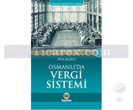 Osmanlı'da Vergi Sistemi | Osmanlı Medeniyeti Tarihi 5 | Ziya Kazıcı - Resim 1