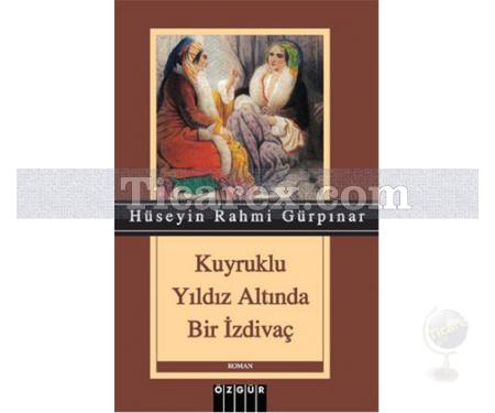 Kuyruklu Yıldız Altında Bir İzdivaç | Hüseyin Rahmi Gürpınar - Resim 1