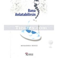 Bana Anlatabilirsin | Mukaddes Deniz