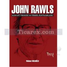John Rawls: Adalet Teorisi ve Temel Kavramları | Mehmet Kocaoğlu