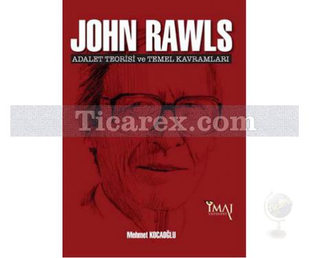 John Rawls: Adalet Teorisi ve Temel Kavramları | Mehmet Kocaoğlu - Resim 1