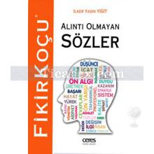 Alıntı Olmayan Sözler | İlker Yasin Yiğit