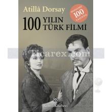 100 Yılın 100 Türk Filmi | Atilla Dorsay