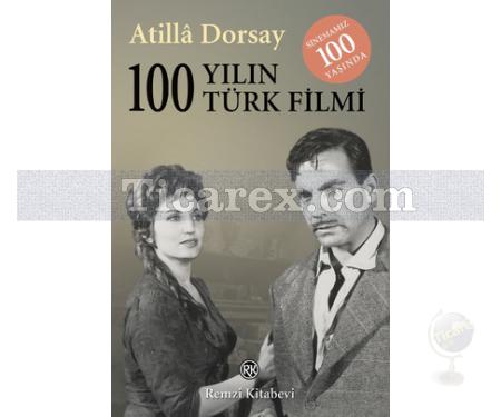 100 Yılın 100 Türk Filmi | Atilla Dorsay - Resim 1