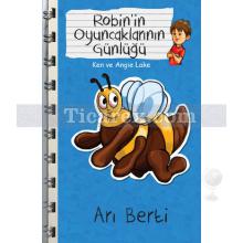 Arı Berti - Robin'in Oyuncaklarının Günlüğü | Ken ve Angie Lake