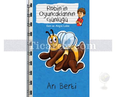 Arı Berti - Robin'in Oyuncaklarının Günlüğü | Ken ve Angie Lake - Resim 1