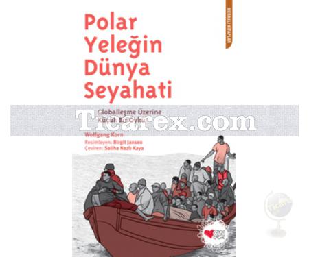 Polar Yeleğin Dünya Seyahati | Wolfgang Korn - Resim 1