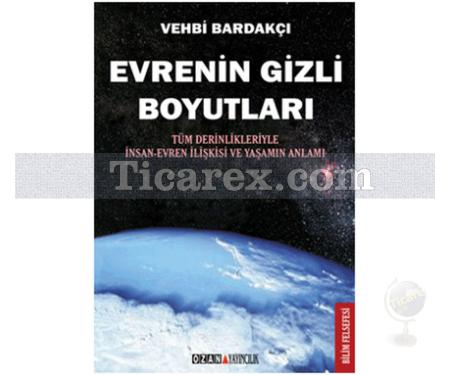 Evrenin Gizli Boyutları | Vehbi Bardakçı - Resim 1