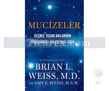Mucizeler | Amy E. Weiss, Brian L. Weiss - Resim 1