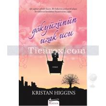 Gökyüzünün Uzak Ucu | Kristan Higgins