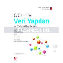 C/C++ ile Veri Yapıları ve Çözümlü Uygulamalar | Muhammed Fatih Adak, Nejat Yumuşak