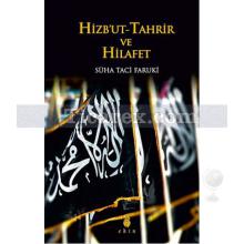 Hizb'ut-Tahrir ve Hilafet | Süha Taci Faruki