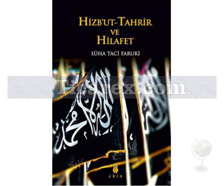 Hizb'ut-Tahrir ve Hilafet | Süha Taci Faruki - Resim 1