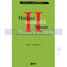 Hatasız Düşünme Sanatı 2 | Rolf Dobelli