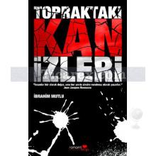 Topraktaki Kan İzleri | İbrahim Mutlu