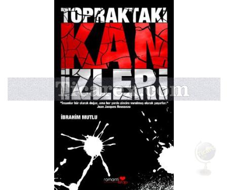 Topraktaki Kan İzleri | İbrahim Mutlu - Resim 1